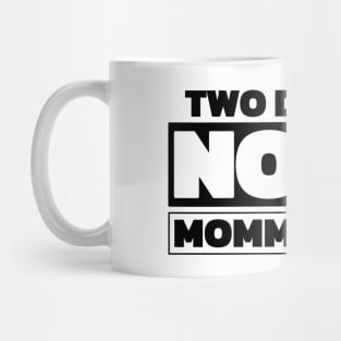 Two daddies, not a mamma's boy Mug